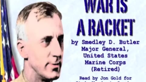 War Is a Racket by General Smedley D. Butler, Read by Jon Gold