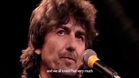George Harrison: 'We all loved Paul very much' (We all loved [John] very much) - 1988