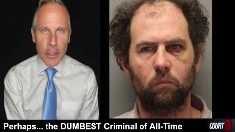 Perhaps... the DumbestCriminal of All-Time