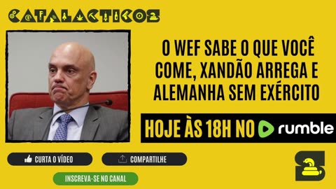 #29 O WEF Sabe O Que Você Come, Xandão Arrega E Alemanha Sem Exército