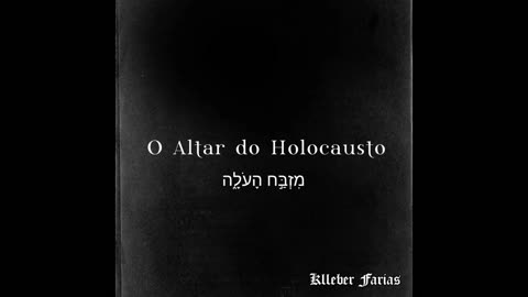 O Altar do Holocausto - Klleber Farias