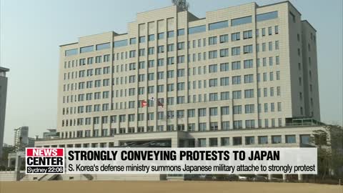 S. Korea's defense ministry summons Japanese military attache to convey its strong protests