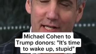 Trump Syndrome Michael Cohen to Trump donors: "It's time to wake up, stupid"