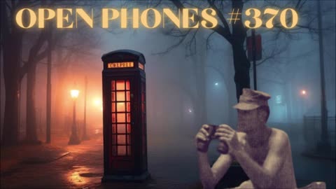 Open Phones #370 - Bill Cooper