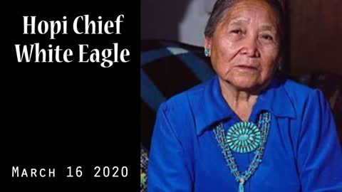 Words of Hopi Indian Chief White Eagle on the current global situation