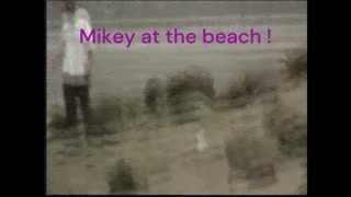 Mikey at the beach !!
