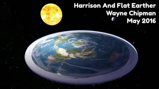 Classic Interview - Harrison And Flat Earther Wayne Chipman May 2016