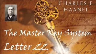 The Master Key System by Charles Haanel 1912 letter 22 of the 24 lessons