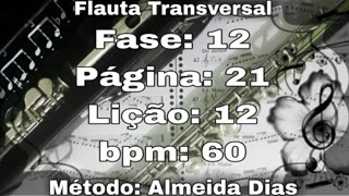 Fase: 12 Página: 21 Lição: 12 - Flauta [60 bpm]