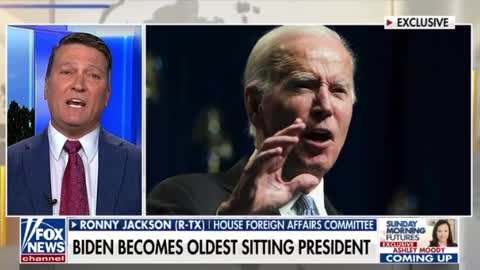 Rep Ronny Jackson: Joe Biden Needs a Cognitive Test and Needs to Step Down