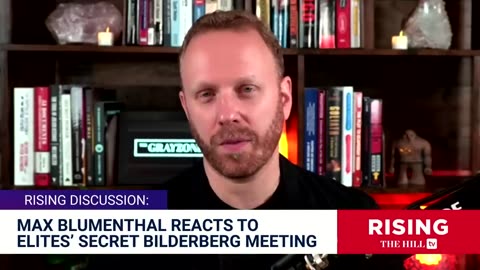 Max Blumenthal Details What Elites Are HIDING At Secretive Bilderberg Meetings