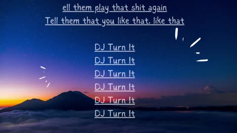 DJ TURN IT UP ( lyrics )