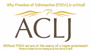 THE ACLJ EXPOSES GOVERNMENT LIES AND DECEPTION, MAKING US STRONGER