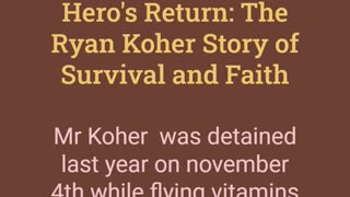 Hero's Return: The Ryan Koher Story of Survival and Faith