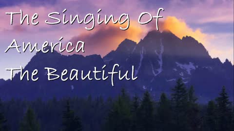 The Singing Of America The Beautiful