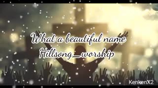 What a Beautiful name hill_song_worship song