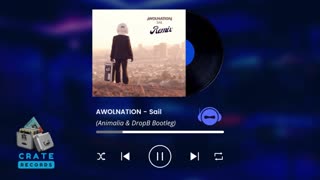 AWOLNATION - Sail (Animalia & DropB Bootleg) | Crate Records