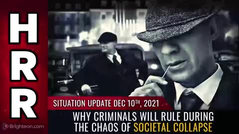 CRIMINALS will rule during the CHAOS of societal collapse