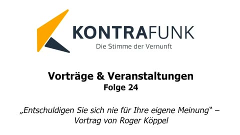 Kontrafunk Vortag Folge 24: Entschuldigen Sie sich nie für Ihre eigene Meinung!