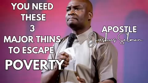 People Who Succeed in Escaping POVERTY Do these 3 Major Things to be RICH||Apostle Joshua Selman