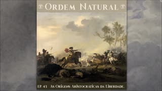 Episódio 43 - Ordem Natural Descontruindo a Modernidade: O Poder, de Bertrand de Jouvenel (Parte9)