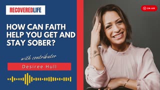 How Can Faith Help You Get and Stay Sober?