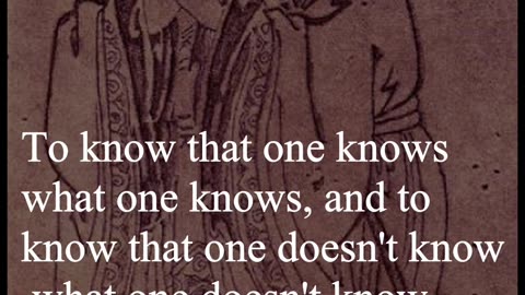 Confucius Quote - To know that one knows what one knows...