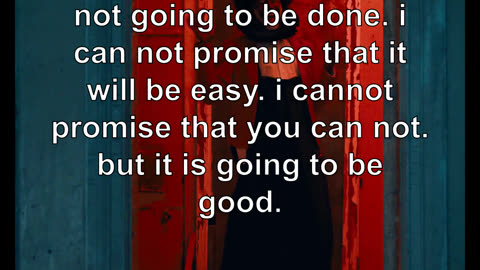 It cannot be done. it is not going to be done. i can not promise that it will be easy. i cannot...