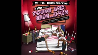 Ty Dolla $ign & YG & Bobby Brackins - Young And Hungover Mixtape