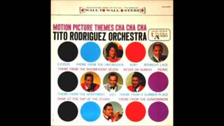 TITO RODRÍGUEZ: Motion Picture Themes Cha Cha Cha.