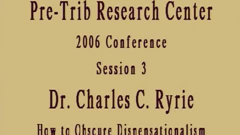 Charles C. Ryrie How to Obscure Dispensationalism 2006