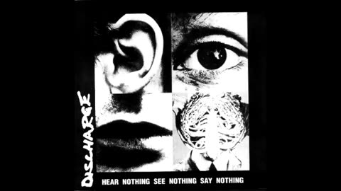 Discharge - Hear Nothing See Nothing Say Nothing (1982) FULL ALBUM HD