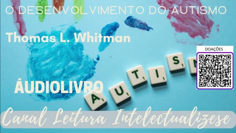 O DESENVOLVIMENTO DO AUTISMO - THOMAS L. WHITMAN - PARTE 1- #audiobook