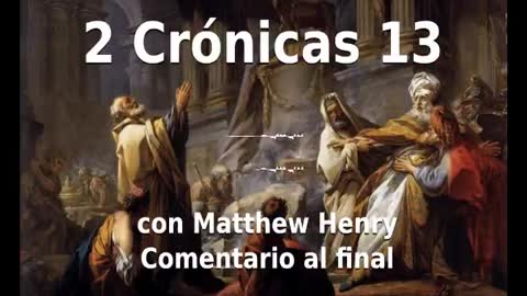 📖🕯 Santa Biblia - 2 Crónicas 13 con Matthew Henry Comentario al final.