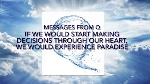 If We Start Making Decisions Through Our Heart We Would Experience Paradise