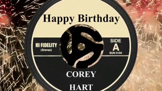 HAPPY BIRTHDAY COREY HART