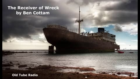 The Receiver of Wreck by Ben Cottam