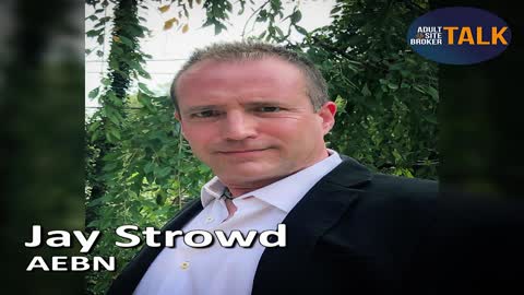 Adult Site Broker Talk - Promo - Jay Strowd - Co-Founder of AEBN - 9