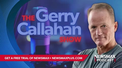 The Gerry Callahan Show (03/25/2024) | NEWSMAX Podcasts