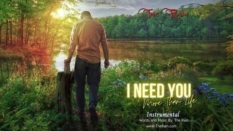 I Need You Now More Than Life - Instrumental Version