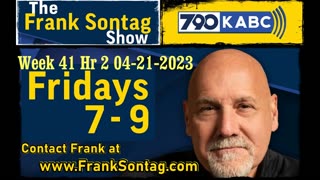 The Frank Sontag Radio Show Week 41 Hour 2 04-21-23