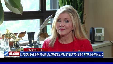 Sen. Blackburn says Biden admin., Facebook appear to be ‘policing’ sites, individuals