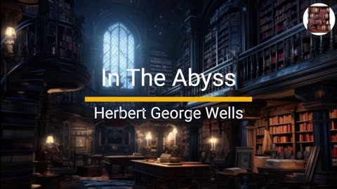 In the Abyss - Herbert George Wells