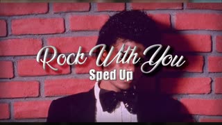 Micheal Jackson-Rock With You(Sped Up Ver.)