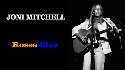 JONI MITCHELL - Roses Blue - 1969 - Remastered