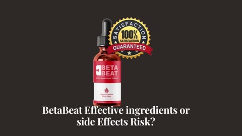 BetaBeat Effective ingredients or side Effects Risk?