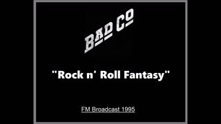 Bad Company - Rock 'n' Roll Fantasy (Live in Louisville, Kentucky 1995) FM Broadcast