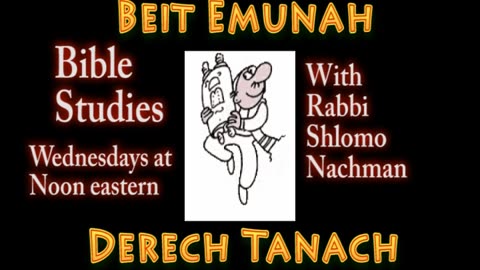 Weekly Derech Tanach (Way of the Tanach) with Gavi David