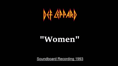Def Leppard - Women (Live in St. Louis, Missouri 1993) Soundboard