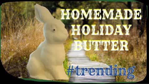 HOMEMADE BUTTER IN MINUTES * EASTER BUNNY SHAPED BUTTER